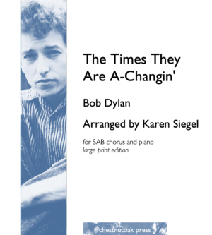 The Times They Are A-Changin’ (Large Print)